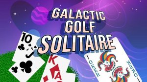 Galactic Golf Solitaire Online Card Game