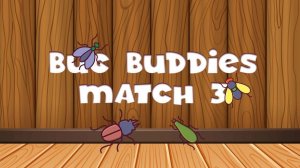 Bug Buddies Match 3 Online Puzzle Game
